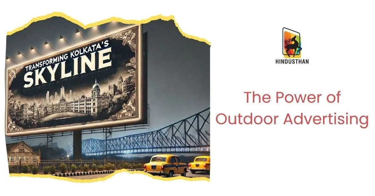 Outdoor Advertising Agency In Kolkata | Hindusthan